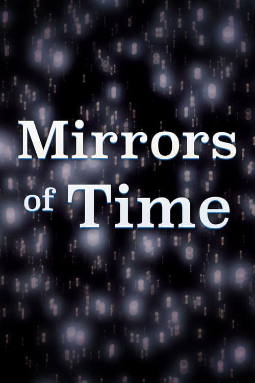 Mirrors of time